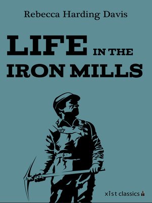cover image of Life in the Iron Mills